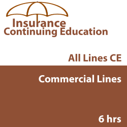 6 hr CE -Property and Casualty Insurance - Commercial Lines